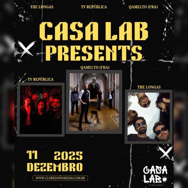 Casa Lab Presents - Qamelto - Tv República - The Longas em São Paulo