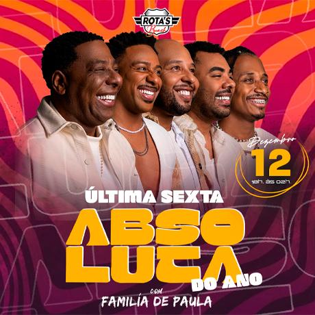 Última Sexta Absoluta do Ano - Família de Paula em São Paulo