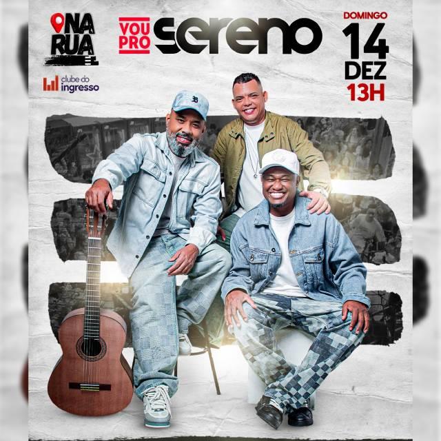 Vou Pro Sereno no Narua em São Paulo