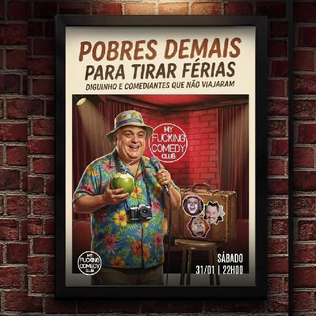 Diguinho e os seus Amigos Pobres Demais para Tirarem Férias - 22h00 em São Paulo