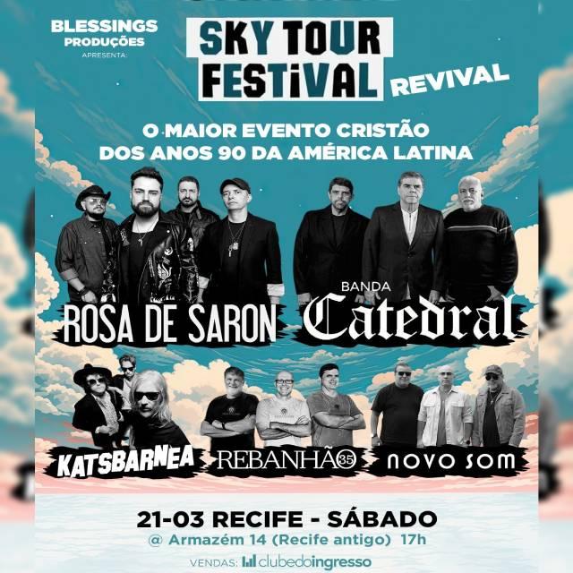 Sky Tour Festival REVIVAL - Rosa de Saron - Catedral - Katsbarnea - Rebanhão - Novo Som