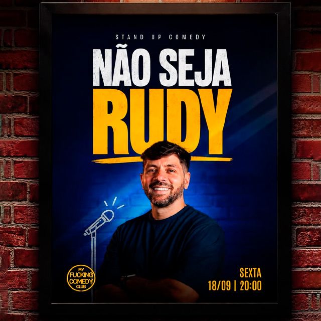 Não Seja Rudy - 18/09 - 20H00