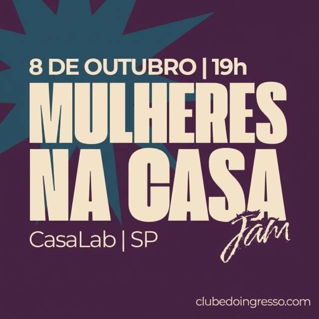 Mulheres na Casa “Jam”