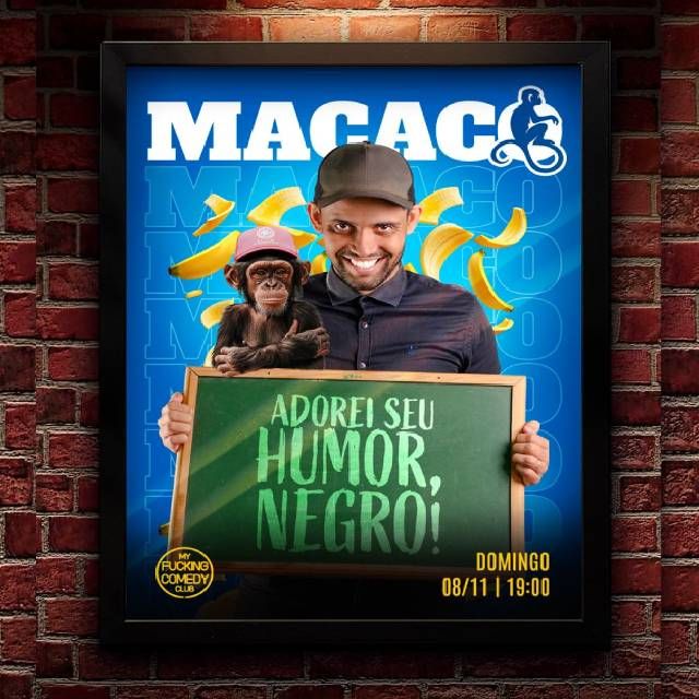 Macaco - Adorei Seu Humor, Negro! - 08/11 - 19H00