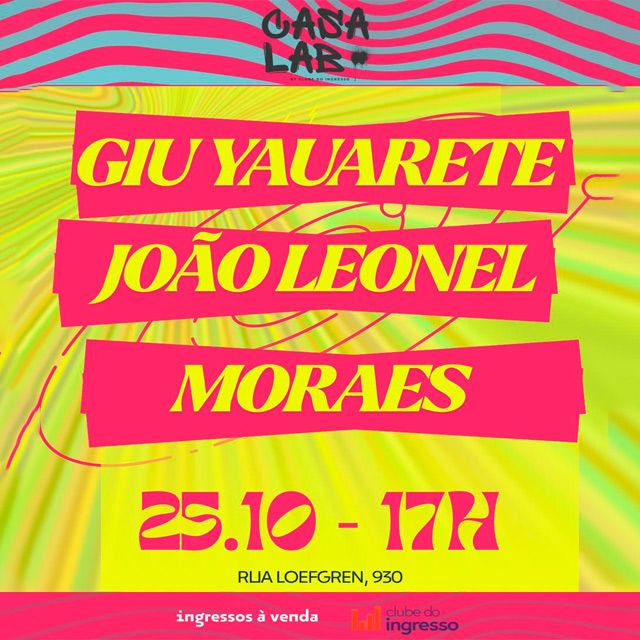 Casa Lab Apresenta: Giu Yauarete + João Leonel +...