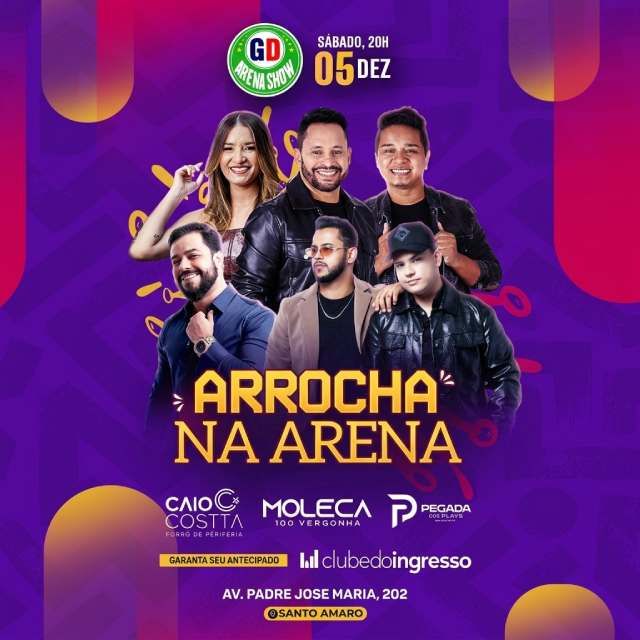 Arrocha na Arena Com Caio Costta + Moleca 100...