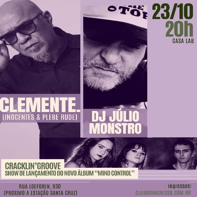 DJ Set Clemente (Inocentes/Plebe Rude) + Júlio Monstro + Lançamento do Disco da Cracklin’ Groove